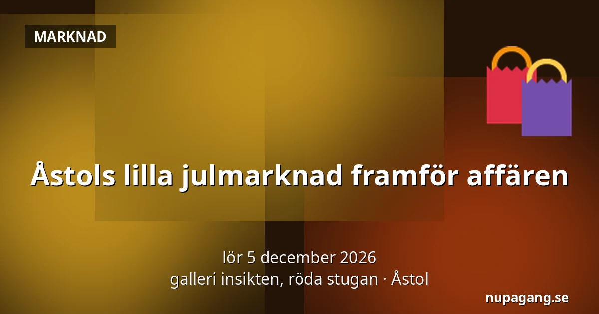 Åstols lilla julmarknad framför affären — galleri insikten, röda stugan, Åstol