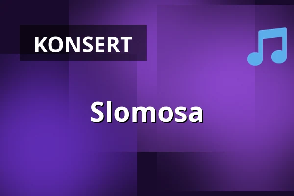 Slomosa — Nöjesfabriken, Karlstad