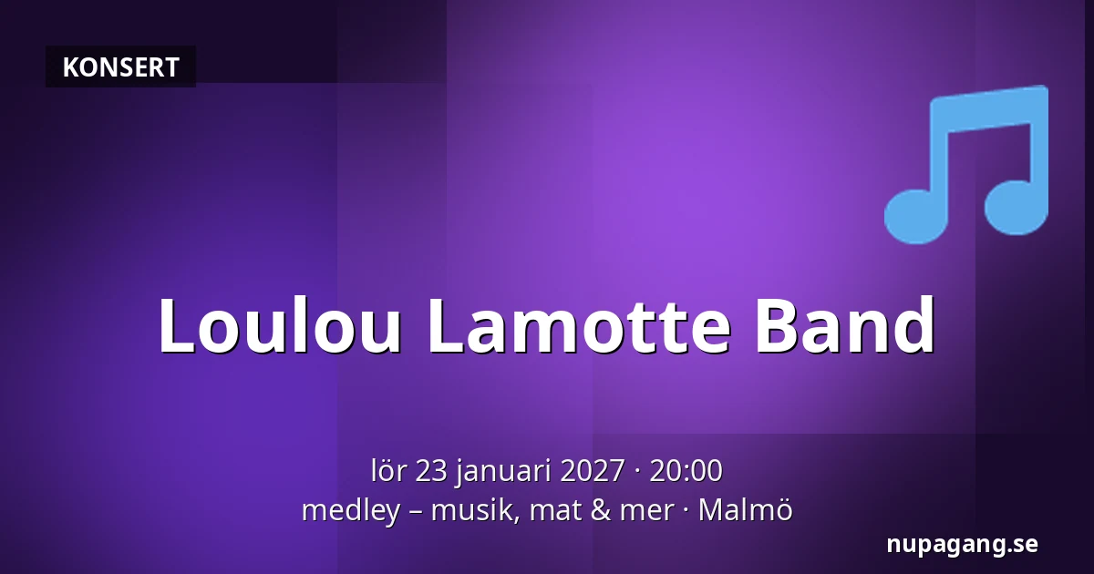 Loulou Lamotte Band — medley – musik, mat & mer, Malmö