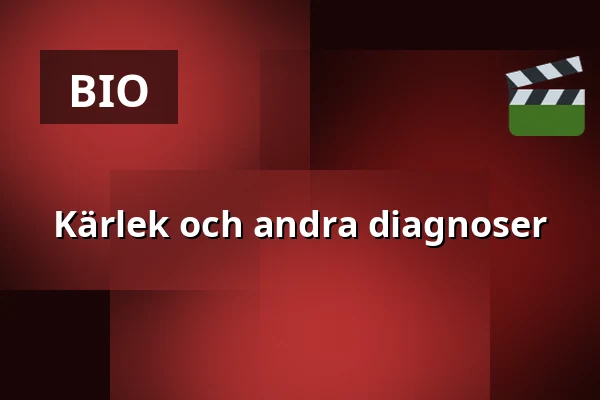 Kärlek och andra diagnoser — Filmstaden, Örebro